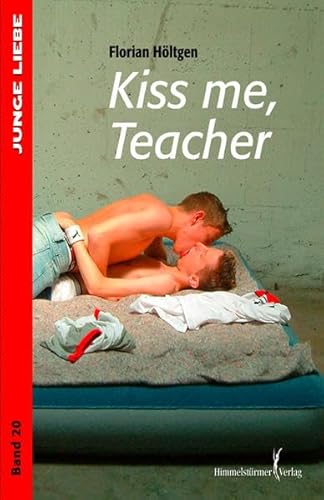 Beispielbild fr Kiss me, Teacher zum Verkauf von medimops