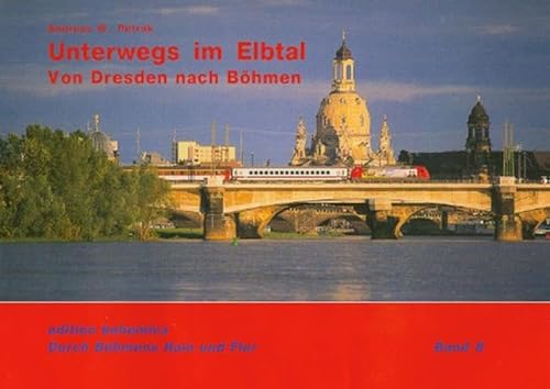 9783940819055: Unterwegs im Elbtal: Von Dresden nach Dresden (Livre en allemand)