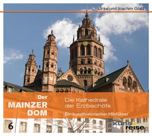 Stock image for Der Mainzer Dom: Die Kathedrale der Erzbischfe for sale by medimops