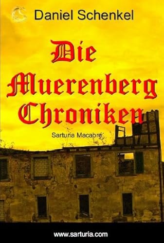 Die Muerenberg Chroniken: Sarturia Macabre - Daniel Schenkel