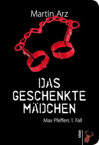 Stock image for Das geschenkte Mdchen: Ein Fall fr Max Pfeffer for sale by medimops