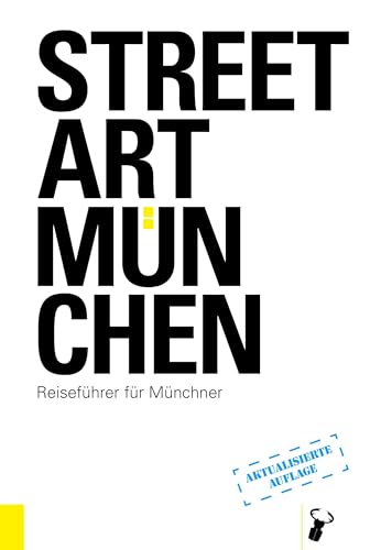 Stock image for Streetart Mnchen: Reisefhrer fr Mnchner for sale by medimops