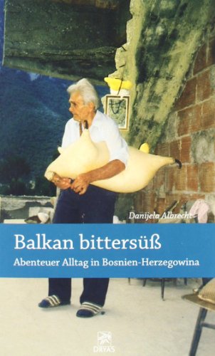 Stock image for Balkan bitters - Abenteuer Alltag in Bosnien-Herzegowina for sale by medimops