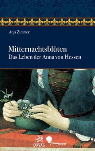 Beispielbild fr Mitternachtsblten: Das Leben der Anna von Hessen zum Verkauf von medimops