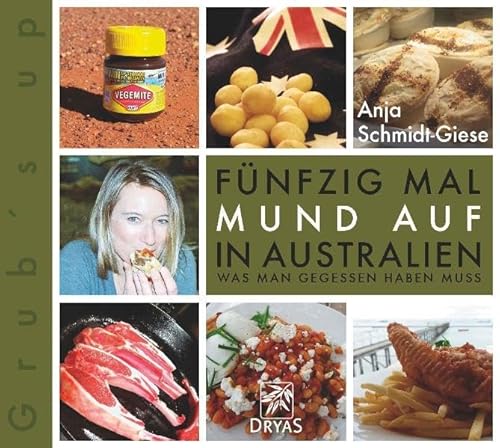 Stock image for Fnfzig Mal Mund auf in Australien: Was man gegessen haben muss for sale by medimops