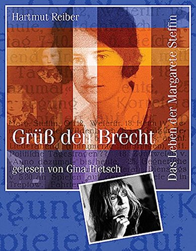 Grüß den Brecht: Das Leben der Margarete Steffin - Hartmut Reiber