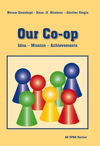 Beispielbild fr Our Co-op: Idea - Mission - Achievements zum Verkauf von Reuseabook