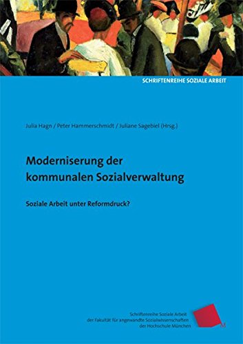 9783940865298: Modernisierung der kommunalen Sozialverwaltung: Soziale Arbeit unter Reformdruck?