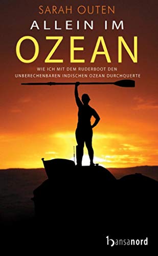 Beispielbild fr Allein im Ozean: Wie ich mit dem Ruderboot den unberechenbaren Indischen Ozean durchquerte zum Verkauf von medimops