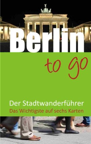 Beispielbild fr Berlin to go: Der Stadtwanderfhrer fr Berlin zum Verkauf von medimops