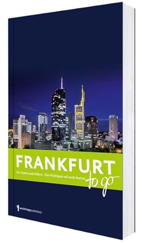 Beispielbild fr Frankfurt to go: Der kompakte Stadtführer zum Verkauf von WorldofBooks