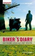 Beispielbild fr Biker`s diary : das wahre Leben auf zwei Rdern ; [Abenteuertouren]. [Hrsg.: Christoph Wisberg] zum Verkauf von Edition H. Schroeder e.K.