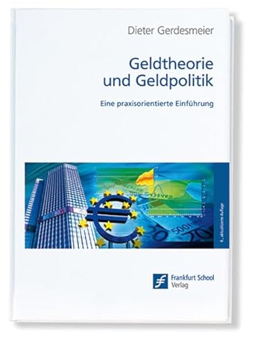 Stock image for Geldtheorie und Geldpolitik: Eine praxisorientierte Einfhrung for sale by medimops