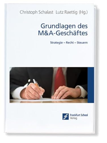 Stock image for Grundlagen des M&A-Geschftes: Strategie - Recht - Steuern for sale by medimops