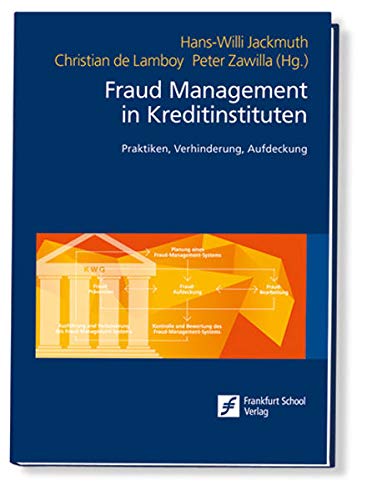 Stock image for Fraud Management in Kreditinstituten: Praktiken, Verhinderung, Aufdeckung for sale by medimops