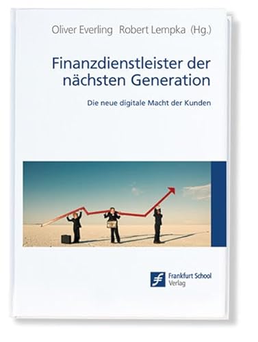 Stock image for Finanzdienstleister der nchsten Generation: Die neue digitale Macht der Kunden for sale by medimops