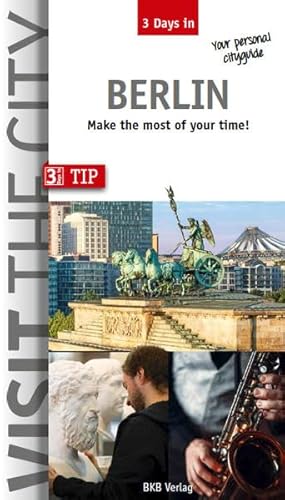 Stock image for Visit the City - Berlin (3 Days In): Make the most of your time for sale by WorldofBooks