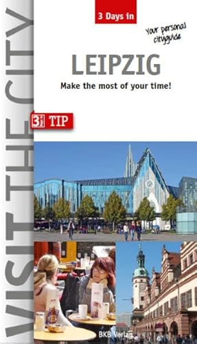 Stock image for Visit the City - Leipzig (3 Days In): Make the most of your time for sale by WorldofBooks