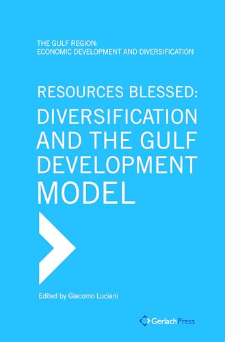 Beispielbild fr Resources Blessed: Diversification and the Gulf Development Model (THE GULF REGION) zum Verkauf von HPB-Red