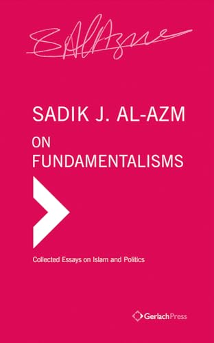 Beispielbild fr On Fundamentalisms (Collected Essays on Islam and Politics) zum Verkauf von medimops