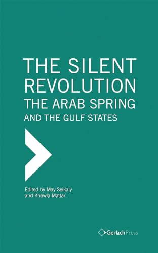 9783940924346: The silent revolution the arab spring and the gulf states