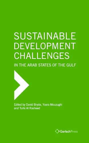 9783940924629: Sustainable development challengesin the arab states of the gulf (The Gulf Research Center Book Series at Gerlach Press)