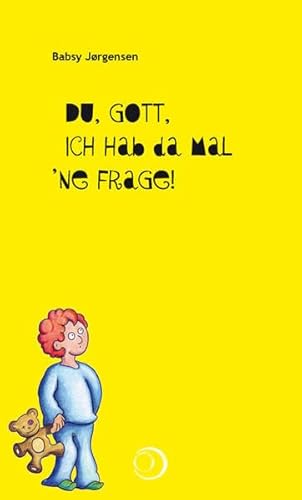 Stock image for Du, Gott, ich hab da mal 'ne Frage! for sale by medimops