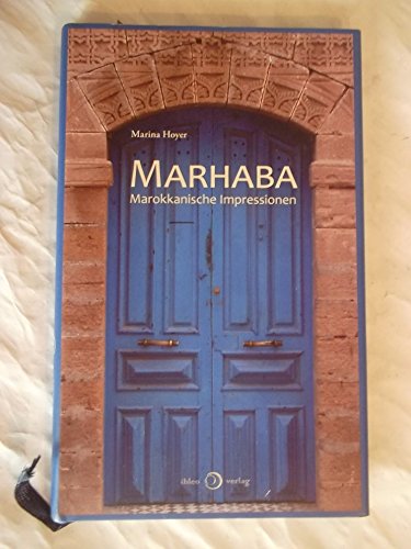 Stock image for Marhaba: Marokkanische Impressionen for sale by medimops