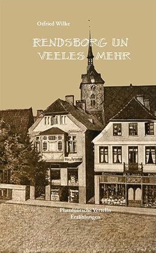 9783940926227: Rendsborg un veeles mehr: Plattdtsche Vertelln