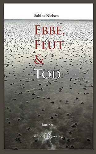 9783940926470: Ebbe, Flut & Tod