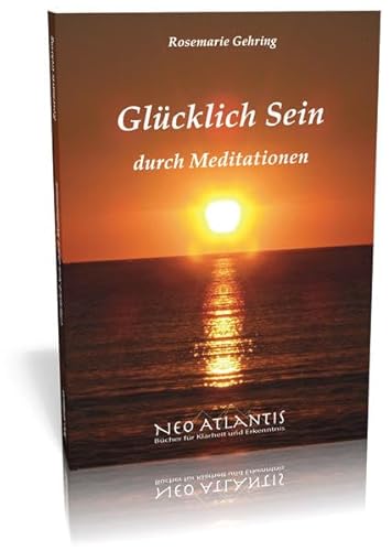 Beispielbild fr Glcklich Sein: durch Meditationen zum Verkauf von medimops