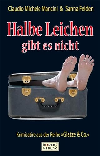 Halbe Leichen gibt es nicht - Claudio Michele Mancini, Sanna Felden