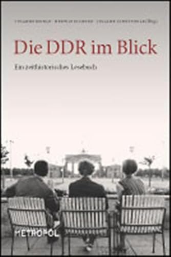 Stock image for Die DDR im Blick: Ein zeithistorisches Lesebuch for sale by medimops