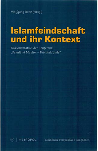 Beispielbild fr Islamfeindschaft und ihr Kontext: Dokumentation der Konferenz Feindbild Muslim Feindbild Jude zum Verkauf von medimops