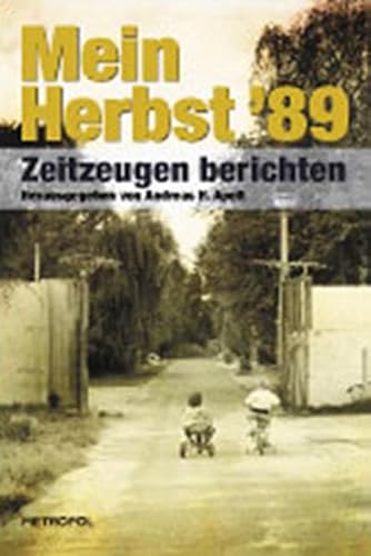 9783940938657: Mein Herbst '89: Zeitzeugen berichten
