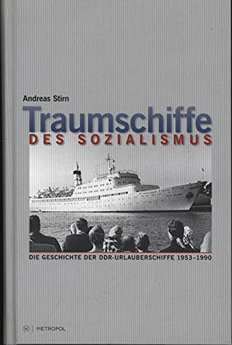 Traumschiffe des Sozialismus - Stirn, Andreas