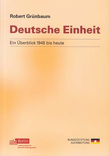 9783940938947: Deutsche Einheit: Ein berblick 1945 bis heute