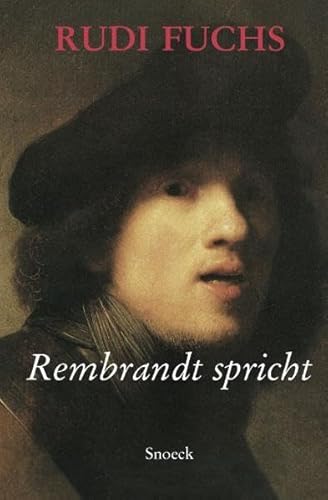 Stock image for Rudi Fuchs - Rembrandt spricht for sale by medimops