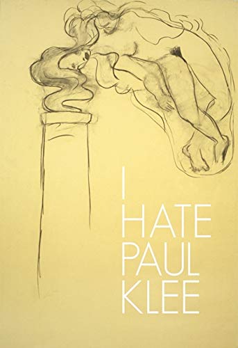 9783940953940: I hate Paul Klee