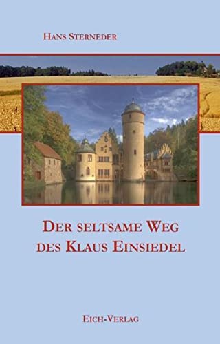 Beispielbild fr Der seltsame Weg des Klaus Einsiedel: autobiographischer Roman zum Verkauf von medimops