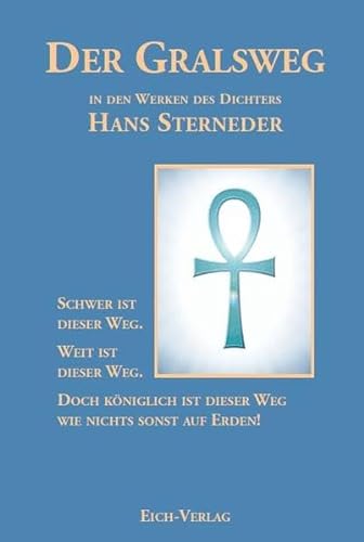 Beispielbild fr Der Gralsweg: in den Werken des Dichters Hans Sterneder zum Verkauf von Fachbuch-Versandhandel