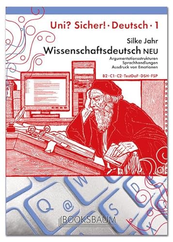 Beispielbild fr Wissenschaftsdeutsch: Ein Lehrwerk fr DaF. Argumentationsstrukturen, Sprachhandlungen, Ausdruck von Emotionen. Deutsch als Fremdsprache. Uni? Sicher! 1 zum Verkauf von medimops