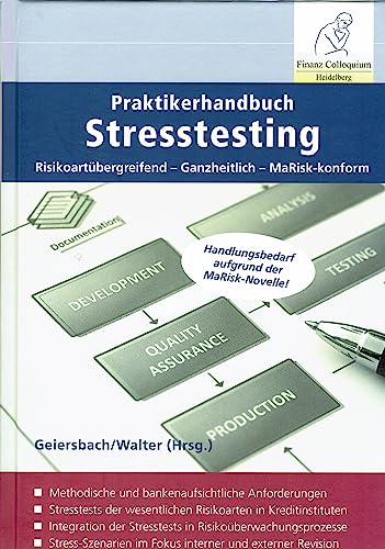 Stock image for Praktikerhandbuch Stresstesting: Risikoartbergreifend - Ganzheitlich - MaRisk-konform [Gebundene Ausgabe] MaRisk Risikomesssystem Stressszenarien Stresstests Stresstesting Recht Steuern Wirtschaftsrecht Stresstest Risikotragfhigkeit interne Revision Risikosteuerung Risikoberichterstattung Benchmark-Reporting Risikomae Risikokonzentrationen Zinsbuch Karsten Geiersbach (Herausgeber), Bernd Walter (Herausgeber), Benjamin Ade (Autor), Minh Banh (Autor), Oliver Bohr (Autor), Jrg Bretz (Autor), Patrik Buchmller (Autor), Michael Cluse (Autor), Achim Falb (Autor), Matthias Fhl (Autor), Eric Gorges (Autor), Tatjana Gorodinskiy (Autor), Rolf Held (Autor), Daniel Keller (Autor), Jochen Meyer (Autor), Stefan Prasser (Autor), Sebastian Schaube (Autor), Markus Stottmeyer (Autor), Thomas Trnker (Autor), Matthias Wagatha (Autor), Stefan Winkler (Autor), Stefan Zeranski (Autor) for sale by BUCHSERVICE / ANTIQUARIAT Lars Lutzer