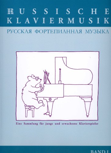 Beispielbild fr Russische Klaviermusik: Eine Sammlung fr junge und erwachsene Klavierspieler. Bd I: leicht - mittelschwer zum Verkauf von medimops