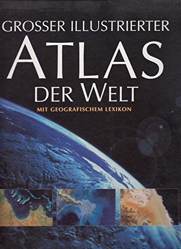 Beispielbild fr Grosser Illustrierter Atlas der Welt mit geografischem Lexikon zum Verkauf von medimops