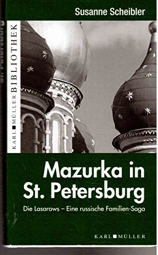 Stock image for Mazurka in St. Petersburg: Die Lasarows - Eine russische Familien-Saga. for sale by Versandantiquariat Felix Mcke