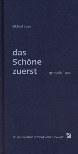 Imagen de archivo de Das Schne zuerst. Spirituelle Texte a la venta por Antiquariaat Schot