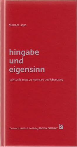 Imagen de archivo de Hingabe und Eigensinn: Spirituelle Texte zu Lebensart und Lebensweg a la venta por medimops