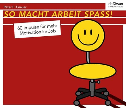 Beispielbild fr So macht Arbeit Spass: 60 Impulse fr mehr Motivation im Job zum Verkauf von medimops