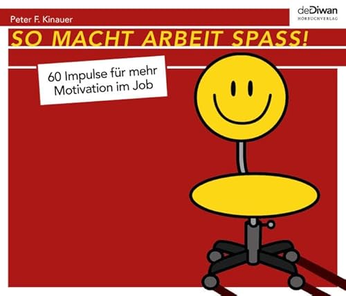 Stock image for So macht Arbeit Spass: 60 Impulse fr mehr Motivation im Job for sale by medimops